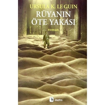 Rüyanın Öte Yakası Ursula K. Le Guin