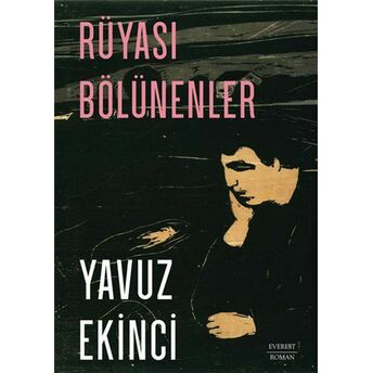 Rüyası Bölünenler Yavuz Ekinci