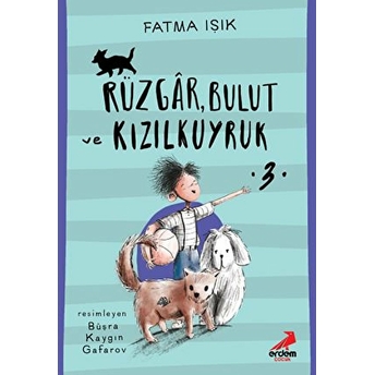 Rüzgar, Bulut Ve Kızılkuyruk 3 Fatma Işık