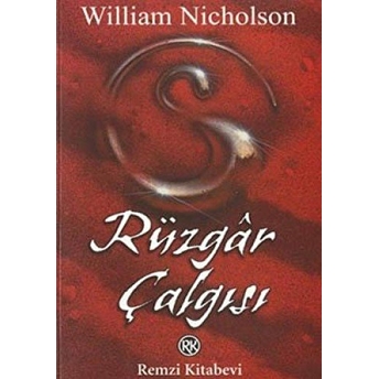 Rüzgar Çalgısı Ateş Rüzgârı 1. Kitap William Nicholson