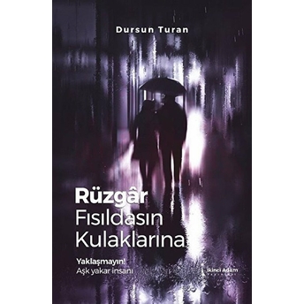 Rüzgar Fısıldasın Kulaklarına - Dursun Turan - Dursun Turan