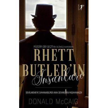 Rüzgar Gibi Geçti'nin Ölümsüz Kahramanı - Rhett Butler'ın Insanları Donald Mccaig