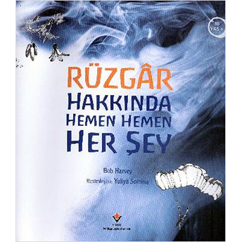 Rüzgar Hakkında Hemen Hemen Her Şey Bob Harvey