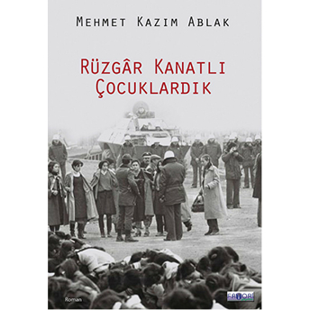 Rüzgar Kanatlı Çocuklardık