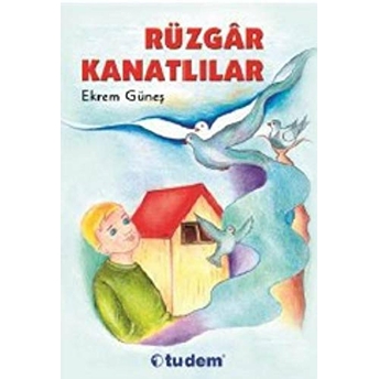 Rüzgar Kanatlılar Ekrem Güneş