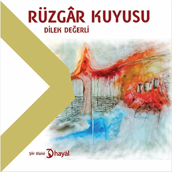 Rüzgar Kuyusu Dilek Değerli