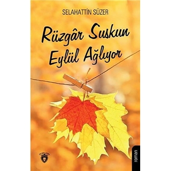 Rüzgar Suskun Eylül Ağlıyor