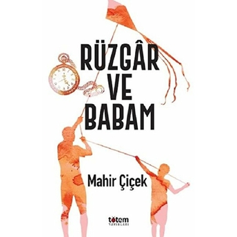 Rüzgar Ve Babam Mahir Çiçek