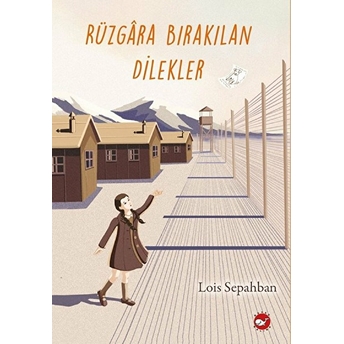 Rüzgara Bırakılan Dilekler Lois Sepahban