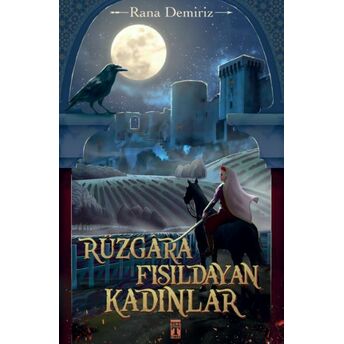 Rüzgara Fısıldayan Kadınlar Rana Demiriz