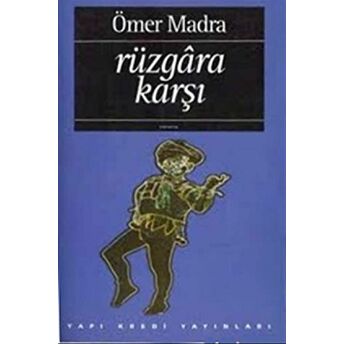 Rüzgara Karşı Ömer Madra