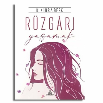 Rüzgarı Yaşamak - Ciltli K. Kübra Berk