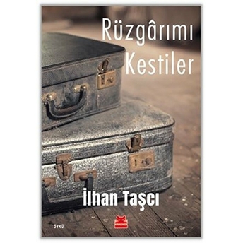 Rüzgarımı Kestiler Ilhan Taşcı