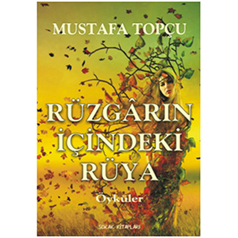 Rüzgarın Içindeki Rüya Mustafa Topçu