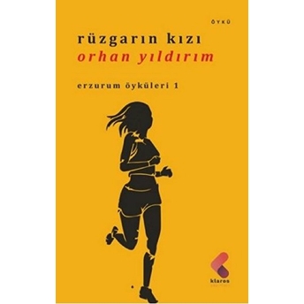 Rüzgarın Kızı - Erzurum Öyküleri 1 Orhan Yıldırım