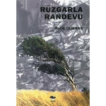 Rüzgarla Randevu - 17.08.1999: 03.02 - 7.4 (Depremin Güncesi)-Refik Durbaş