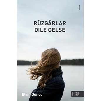 Rüzgarlar Dile Gelse