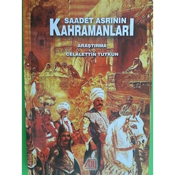 Saadet Asrının Kahramanları