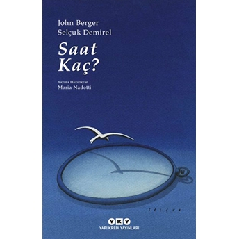 Saat Kaç Selçuk Demirel- John Berger