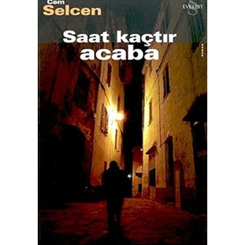 Saat Kaçtır Acaba-Cem Selcen