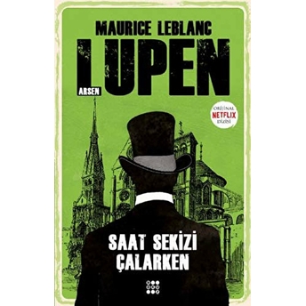 Saat Sekizi Çalarken - Arsen Lupen Maurice Leblanc