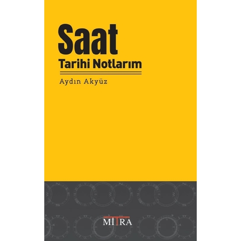 Saat Tarihi Notlarım Aydın Akyüz