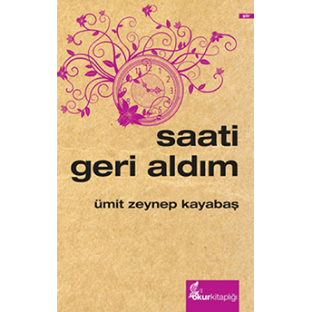 Saati Geri Aldım Ümit Zeynep Kayabaş