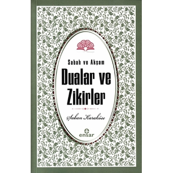 Sabah Akşam Dualar Ve Zikirler Şaban Karaköse