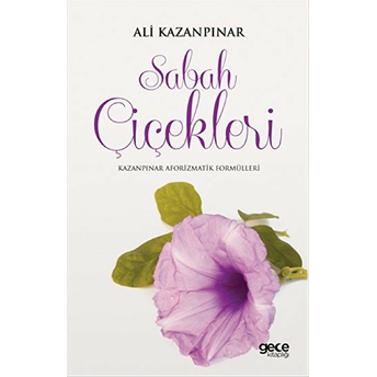 Sabah Çiçekleri Ali Kazanpınar