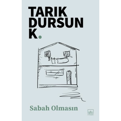 Sabah Olmasın Tarık Dursun K.