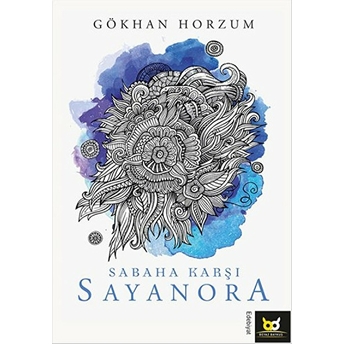 Sabaha Karşı Sayanora Gökhan Horzum