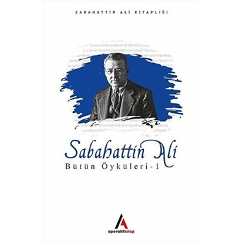 Sabahattin Ali - Bütün Öyküler 1 Sabahattin Ali