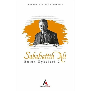 Sabahattin Ali - Bütün Öyküler 2 Sabahattin Ali