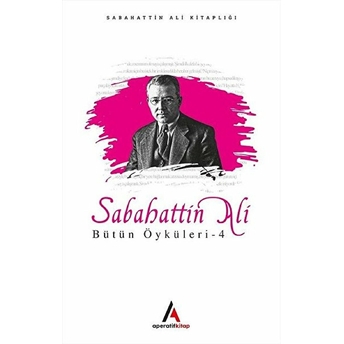 Sabahattin Ali - Bütün Öyküler 4 Sabahattin Ali