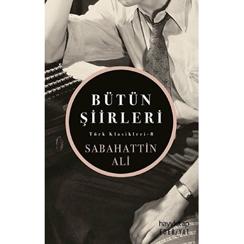 Sabahattin Ali - Bütün Şiirleri; Türk Kasikleri - 8Türk Kasikleri - 8 Sabahattin Ali