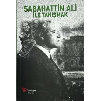 Sabahattin Ali Ile Tanışmak