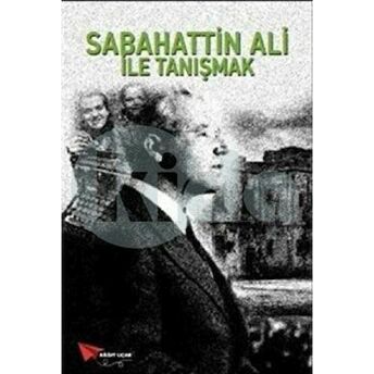 Sabahattin Ali Ile Tanışmak Sabahattin Ali