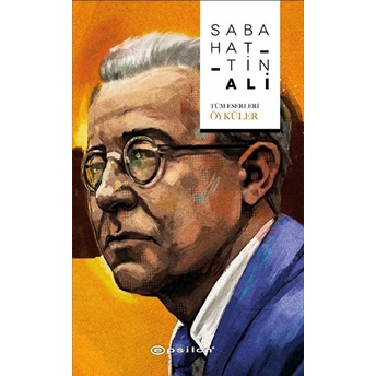 Sabahattin Ali - Tüm Eserleri / Öyküler Sabahattin Ali