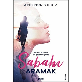 Sabahı Aramak Ayşenur Yıldız