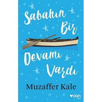 Sabahın Bir Devamı Vardı Muzaffer Kale