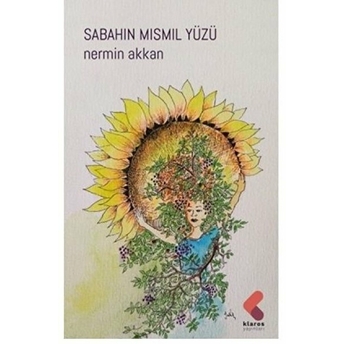 Sabahın Mısmıl Yüzü Nermin Akkan