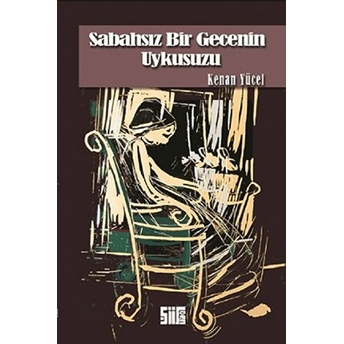 Sabahsız Bir Gecenin Uykusuzu Kenan Yüksel