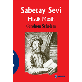 Sabetay Sevi - Mistik Mesih Gershom Scholem