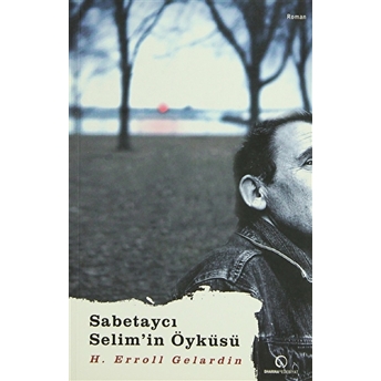 Sabetaycı Selim’in Öyküsü H. Erroll Gelardin