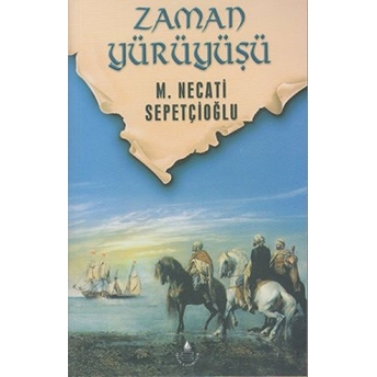 Sabır Ağacı Dizis 3 - Zaman Yürüyüşü M. Necati Sepetçioğlu