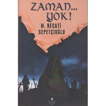 Sabır Ağacı Dizisi 6 - Zaman... Yok! Mustafa Necati Sepetçioğlu