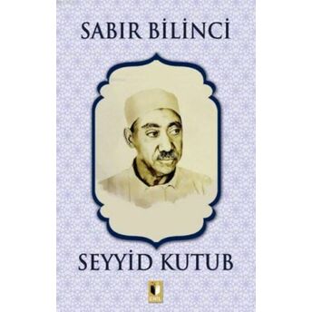 Sabır Bilinci Seyyid Kutub