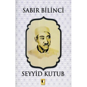 Sabır Bilinci - Seyyid Kutub Seyyid Kutub