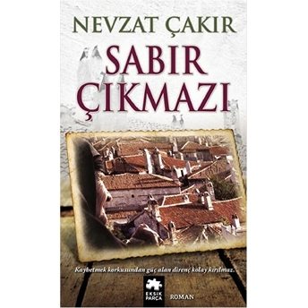 Sabır Çıkmazı Nevzat Çakır