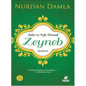 Sabır Ve Vefa Timsali Hz. Zeyneb Nurdan Damla